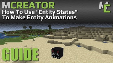 MCREATOR: How to make entity animations using "Entity States" | 2022.1