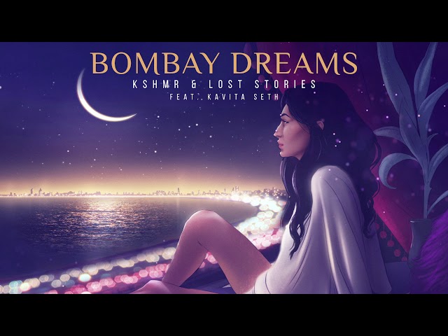 KSHMR u0026 Lost Stories - Bombay Dreams [feat. Kavita Seth] class=