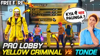 Yellow Criminal Pro Lobby Squad Vs Tonde Gamer Best Rank Battle - Garena Free Fire