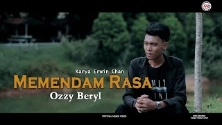 MEMENDAM RASA - OZZY BERYL [ Official Musik Video ]