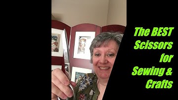BEST Scissors for Sewing & Crafting, Especially Bucilla Felt Kits.  "Tool Talk" ~ Scissors