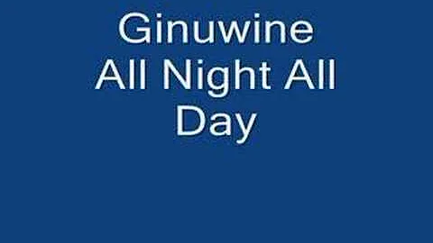 Ginuwine - All Night All Day