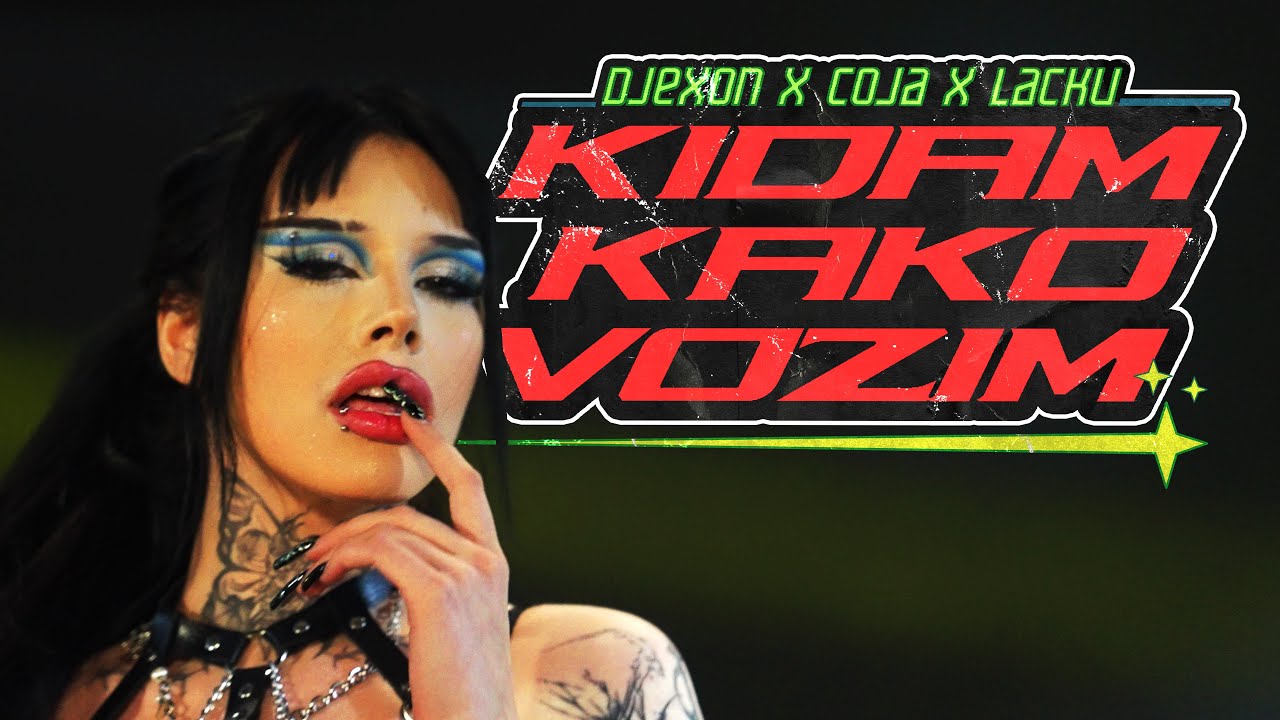 DJEXON & COJA feat. LACKU - KIDAM KAKO VOZIM (Official Video)'s Banner