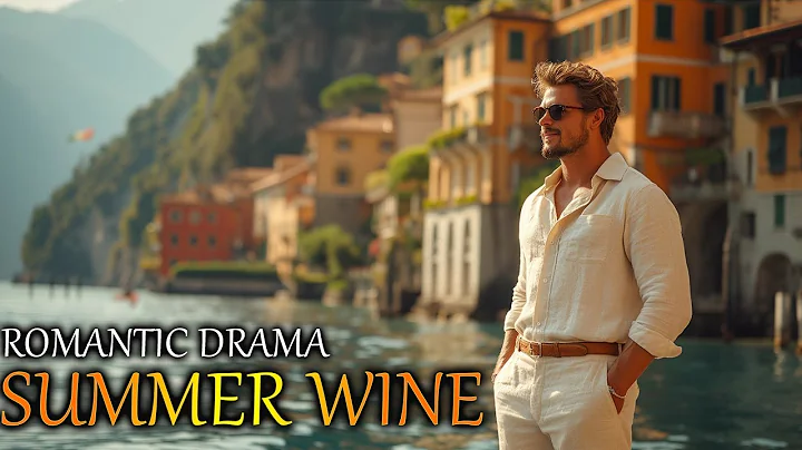 Best Romantic Drama | SUMMER WINE | Life is just beginning! Full Lenght English Movies | Romance - DayDayNews