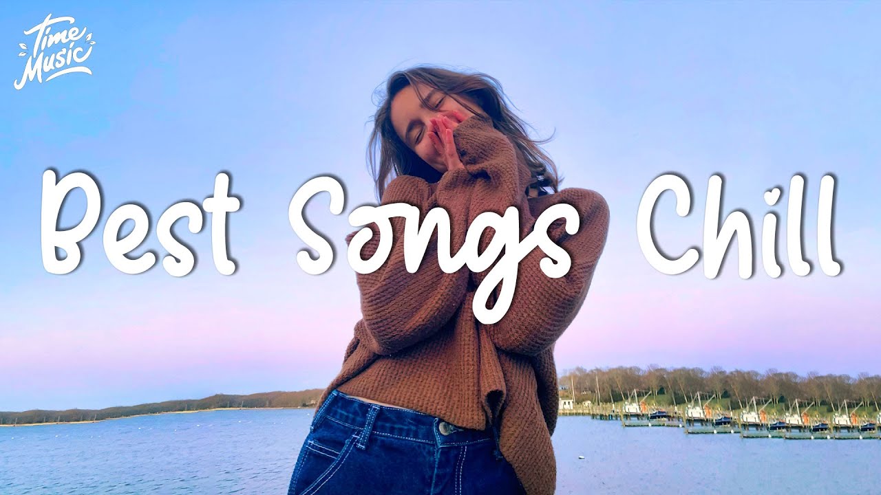 Chill Songs To Listen To When High Best English Songs to Listen to When You're Feeling Chill 🍑 Morning or