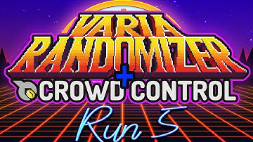 Super Metroid: Randomizer + Crowd Control (Run 5)
