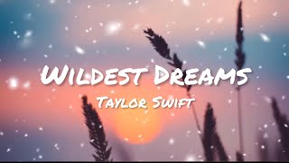 Taylor Swift - Wildest Dreams (Lyrics)