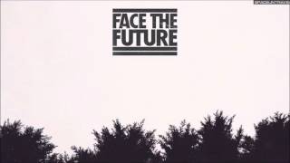 Face The Future -   Set Me Off