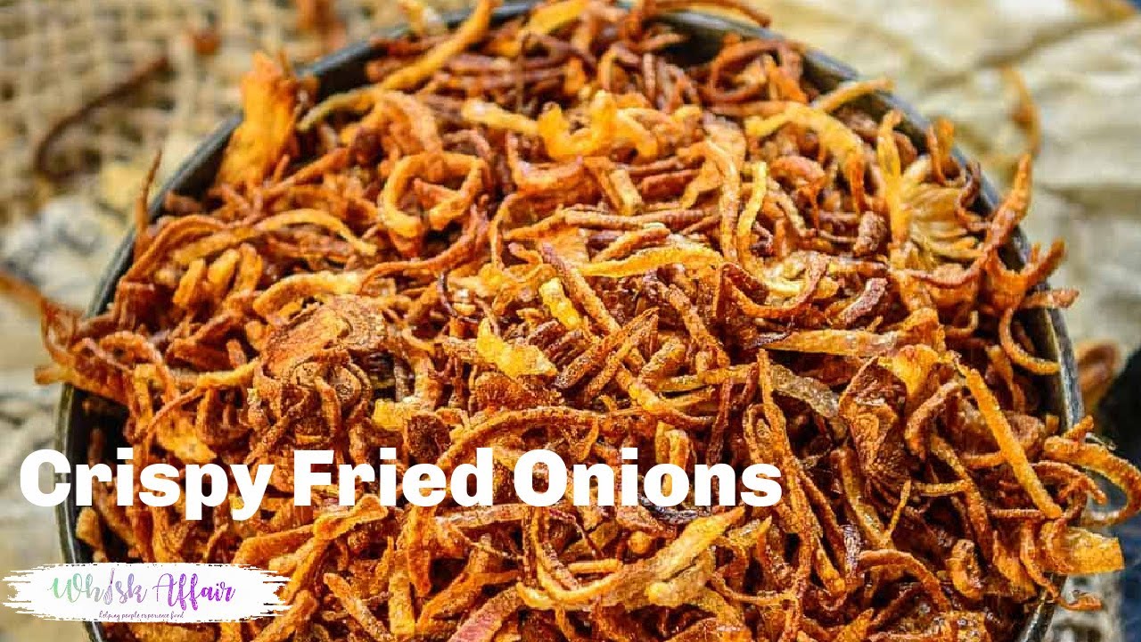 Birista Recipe (Crispy Fried Onions) + Video