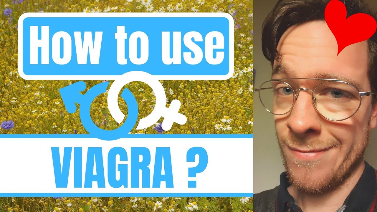 How And When To Use Viagra?  (Sildenafil)