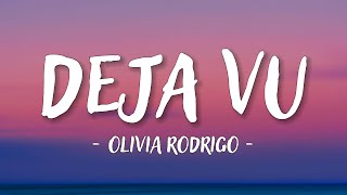 Olivia Rodrigo - Deja Vu (Lyrics)