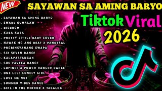 NEW🔥BEST SAYAWAN SA AMING BARYO LATEST TIKTOK VIRAL NONSTOP DISCO REMIX 2026🇵🇭