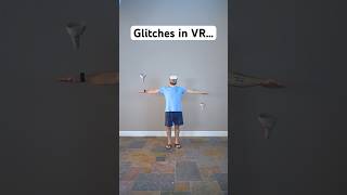 When Your Vr Glitches…