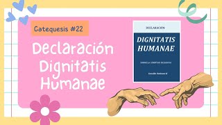 Proyecto Catequesis Dominicales catequesis #22: Declaración Dignitatis Humanae