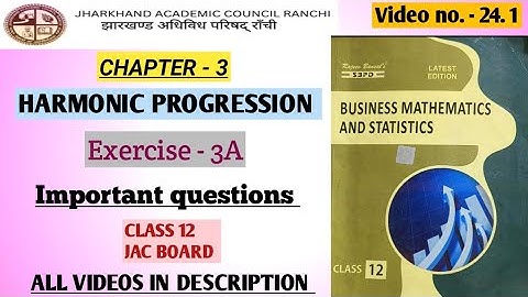 24.1 || HARMONIC PROGRESSION || CHAPTER - 3 CLASS 12 BUSINESS MATHEMATICS JAC BOARD