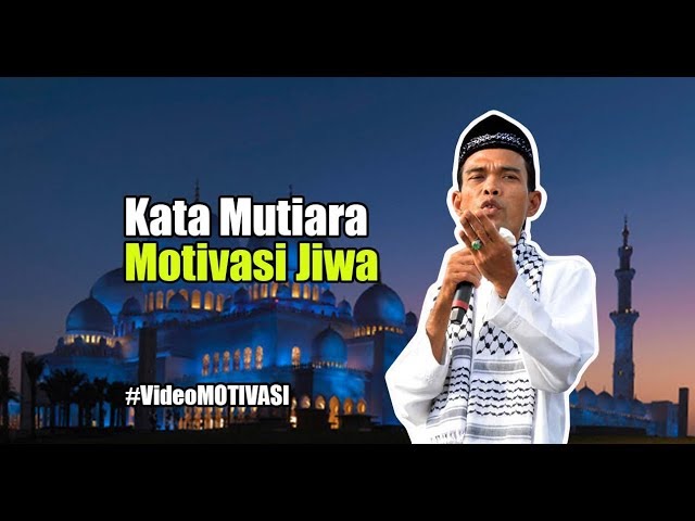Kata Mutiara Motivasi Jiwa, Ustadz Abdul Somad class=