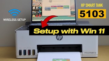 HP Smart Tank 5103 Setup With Windows 11 Laptop, Install Drivers, Wireless Setup using Router.