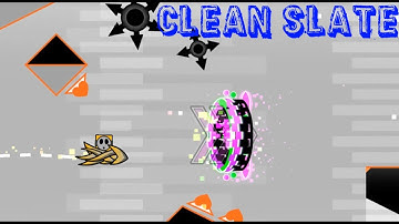 Clean Slate By Split72 // Geometry Dash 2.11