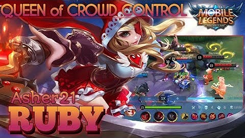 RUBY - BLOODLUST | QUEEN OF CROWD CONTROL | MOBILE LEGENDS BANG BANG | ASHER21