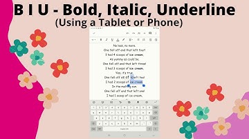 Bold Italic Underline using Phone or Tablet