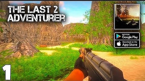 The Last Adventurer 2 Gameplay Walkthrough Part 1 (iOS, Android)