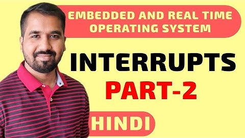 Interrupts Part-2 Explained in Hindi l Embedded and Real time Operating System Course