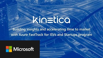 FastTrack for Azure helps startup Kinetica drive digital transformation