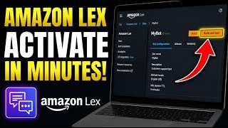 How to activate Amazon Lex for automated conversational workflows - Detailed Guide
