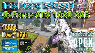Core i7-3770 + GTX 1060 6GB | Apex Legends: Amped (Season 27