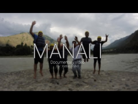 MANALI Documentary video By : Ketan Patel