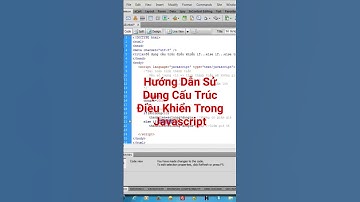 Hướng Dẫn Sử Dụng Cấu Trúc Điều Khiển Trong Javascript