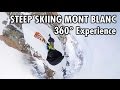 Extreme Steep Skiing on Mont Blanc | 360° POV Experience