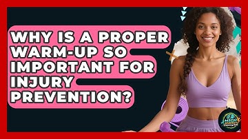 Why Is A Proper Warm-up So Important For Injury Prevention? - High Energy Training Hub