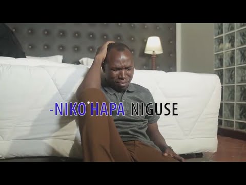 NIKO HAPA BABA NIGUSE BY  SIFAELI MWABUKA SKIZA 5708290