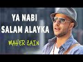 Ya Nabi Salam Alayka Arabic Maher Zain ماهر زين يا نبي سلام عليك 