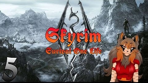 Skyrim Surival One Life| part 5 | Back to the dragon and back and business