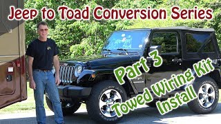 Part 3  Jeep to RV Toad (Dinghy) Conversion  Hopkins #56200 Plug In Simple Towed Wiring Kit