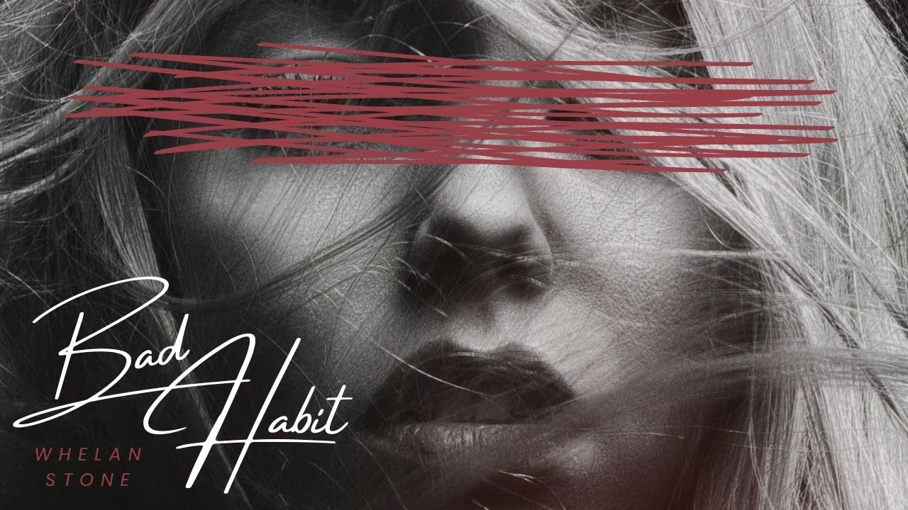 Watch Whelan Stone - Bad Habit (Audio) on YouTube Watch Whelan Stone - Bad Habit (Audio) on YouTube