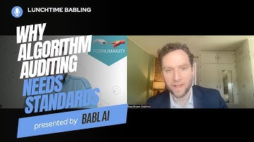 Why Algorithm Auditing Needs Standards | Lunchtime BABLing 13