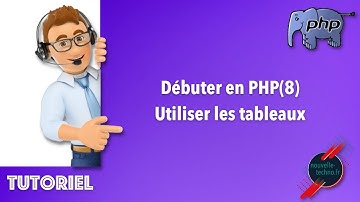 4 - Débuter en PHP - Utiliser les tableaux (PHP8)