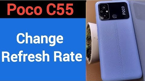 How to change refresh rate, Poco C55 refresh rate change kaise karen