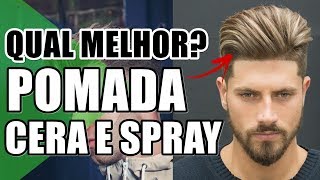 🔴 COMO USAR POMADA, CERA, SPRAY E GEL | DICAS MASCULINAS