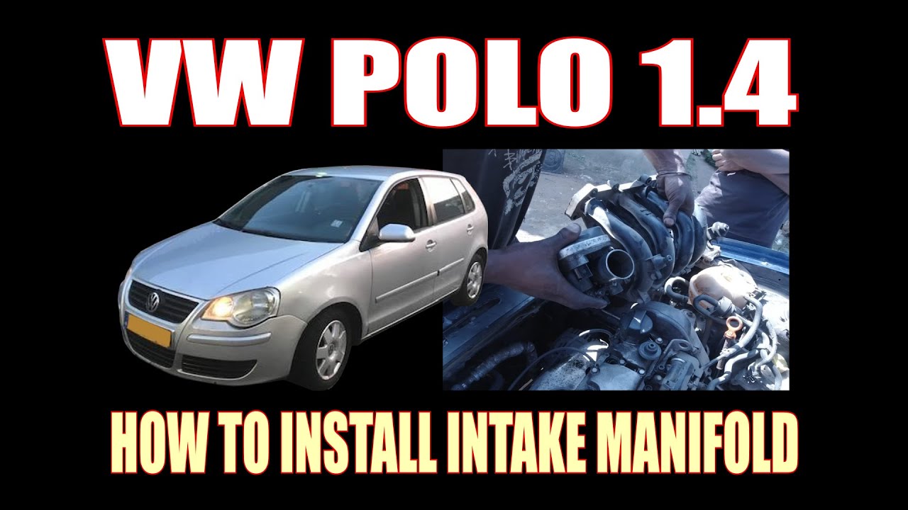 VW POLO VIVO 1.4 HOW TO INSTALL INTAKE MANIFOLD INTAKE YouTube
