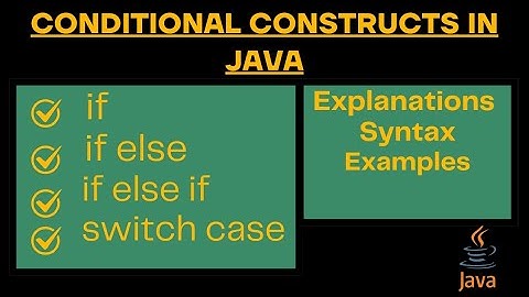 Java Conditional Constructs: If, If-Else, If Else If, Ternary Operator & Switch-Case | ICSE Tutorial