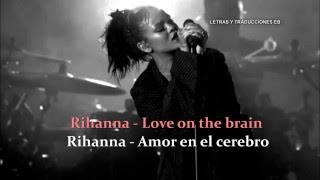 Video thumbnail of "Rihanna - Love on the brain (letra y traducción)"