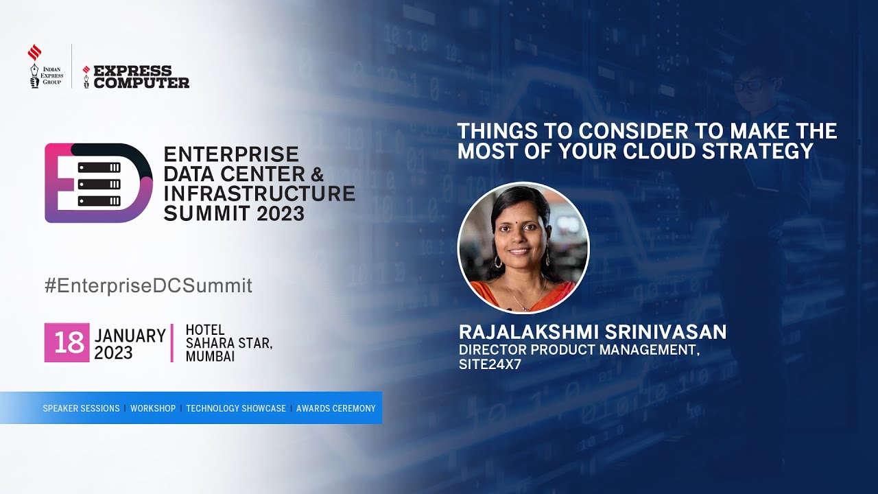 Rajalakshmi Srinivasan, Director Product Management, Site24x7 | #EnterpriseDCSummit | 18th Jan 2023