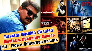 Director Mysskin Directed Movies & Upcoming Movies | Hit / Flop & Collection Results