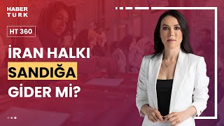 Reisi sonrası nasıl bir İran olacak? | HT 360 - 21 Mayıs 2024