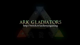 [Trailer] Archetype Gaming Presents: ARK Gladiators