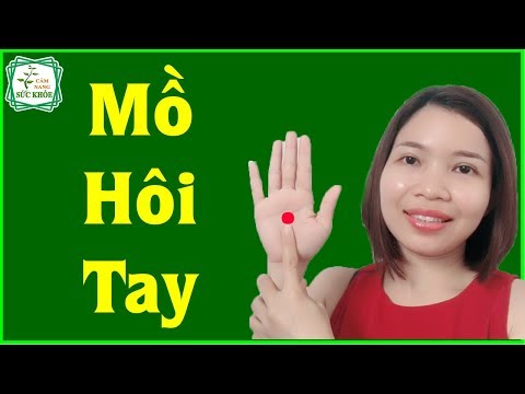 Cách Trị Dứt Điểm Ra Mồ Hôi Tay Chân Vĩnh Viễn Sau 2 Tuần